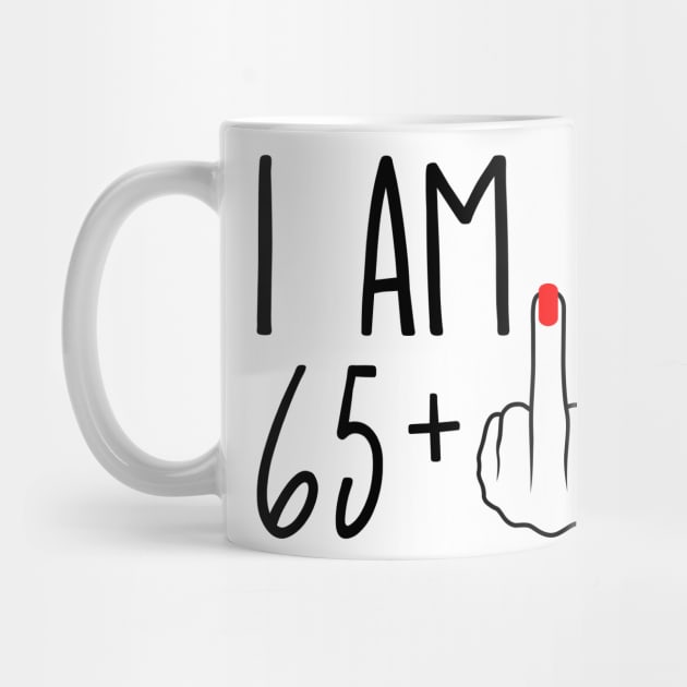 I Am 65 Plus 1 Middle Finger For A 66th Birthday by ErikBowmanDesigns